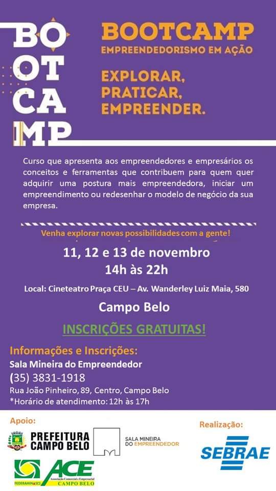 O SEBRAE, com o apoio da prefeitura, traz gratuitamente para Campo Belo o BootCamp.