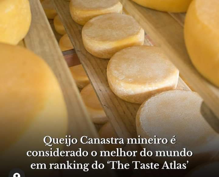 QUEIJO MINAS ARTESANAL É APONTADO COMO O MELHOR DO MUNDO.
