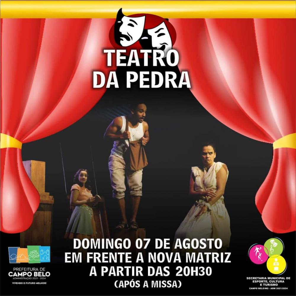 A Prefeitura de Campo Belo, por meio da Secretaria Municipal de Esporte, Cultura e Turismo, traz para a cidade o espetáculo teatral 
