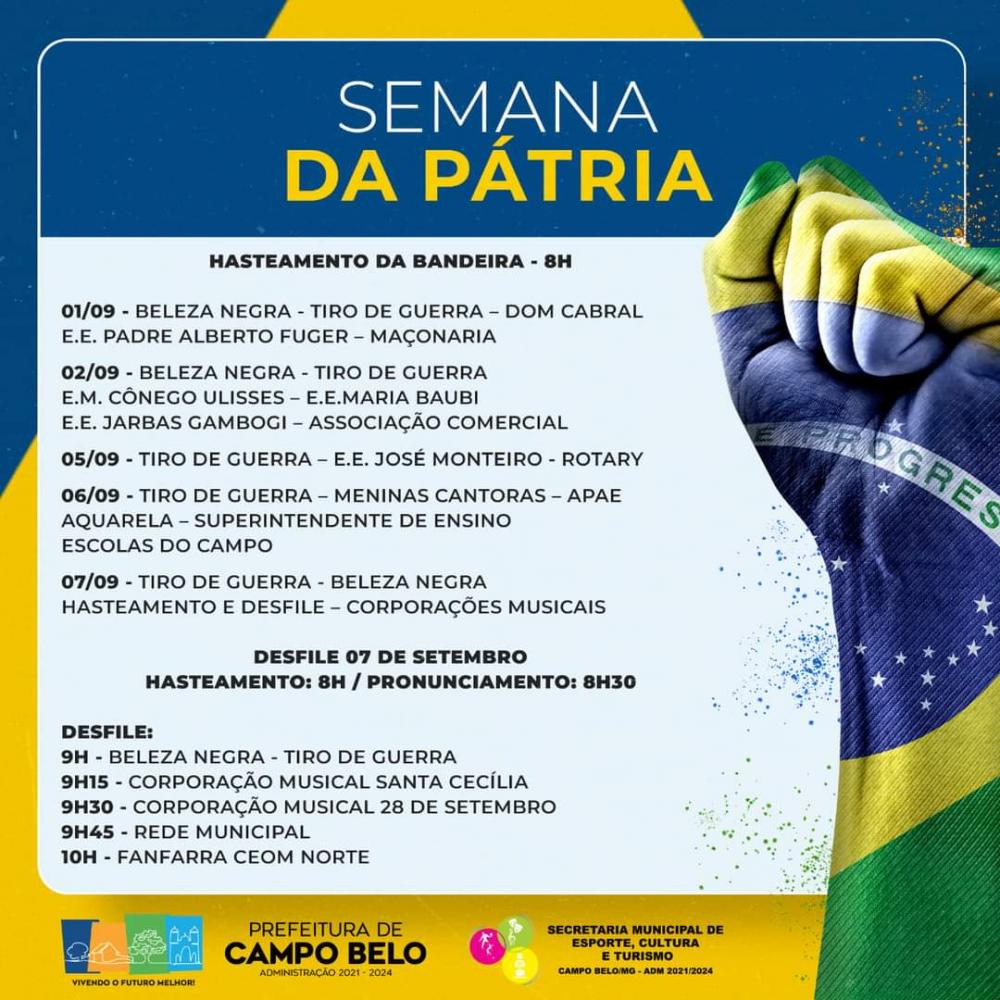 A Prefeitura de Campo Belo, por meio da Secretaria Municipal de Esporte, Cultura e Turismo, preparou uma programação especial para a Semana da Pátria, com a volta do desfile cívico no dia 07 de setembro. 