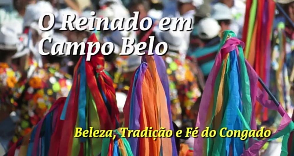 Documentário - O Reinado em Campo Belo. Beleza,Tradição e Fé no Congado