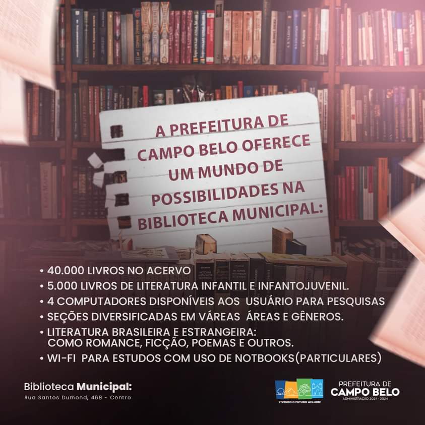 A Prefeitura de Campo Belo oferece um mundo de possibilidades na Biblioteca Municipal. 